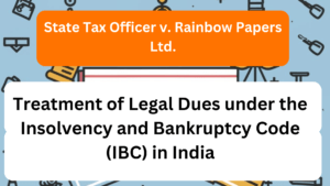 State Tax Officer v. Rainbow Papers Ltd.