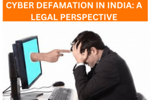 CYBER DEFAMATION IN INDIA A LEGAL PERSPECTIVE