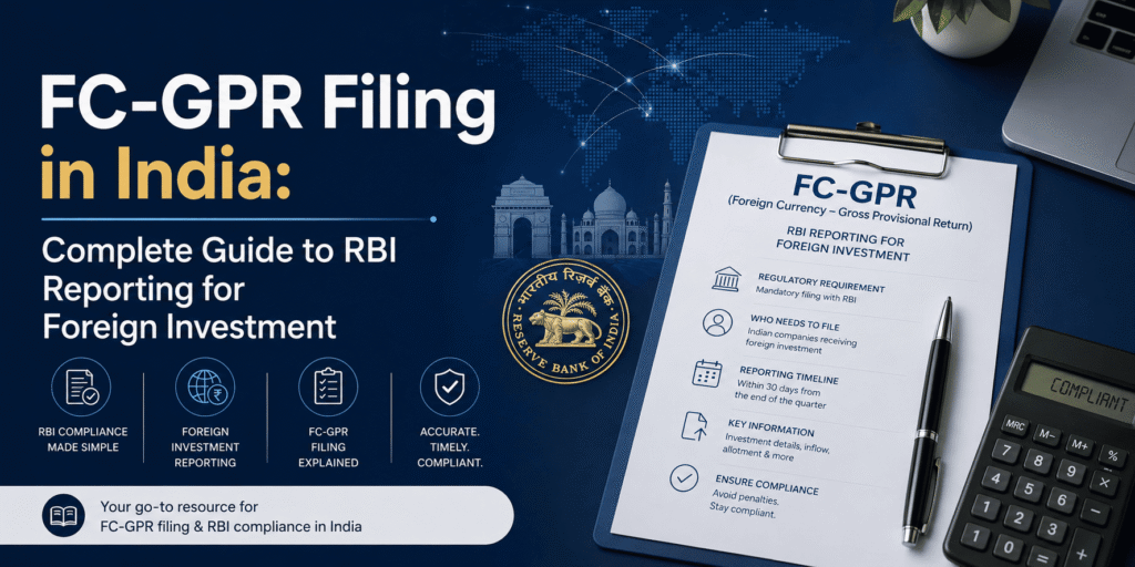 FC-GPR Filing in India: A Complete Guide to RBI Reporting for Foreign ...